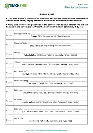 ESL adverb order activity for upper-intermediate B2, unscrambling, ordering dialogue, pair work
